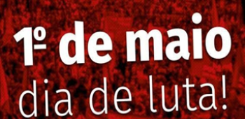 O Dia do Trabalhador é de luta por direitos trabalhistas