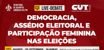 CUT-PB debate democracia, assédio eleitoral e participação feminina