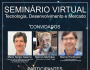VÍDEO LIVE - SEMINÁRIO Tecnologia, Desenvolvimento e Mercado