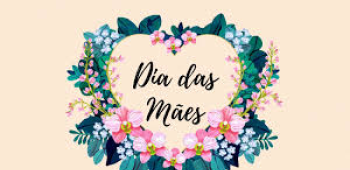 PARABÉNS ÀS MÃES TRABALHADORAS